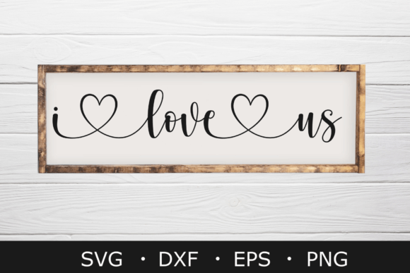 Download I Love Us Svg, Family Svg, Farmhouse Svg - Farmhouse svg Collection
