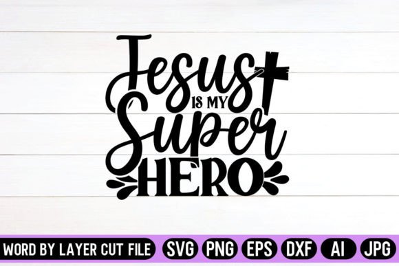 Download Jesus is My Super Hero SVG Design - Super hero svg Collection