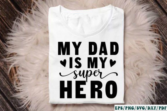 Download My Dad is My Super Hero SVG - Super hero svg Collection